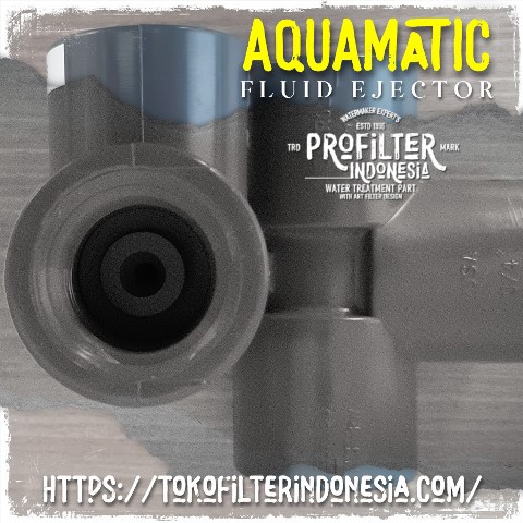 Aquamatic Fluid Ejector PVC